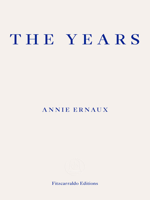 Upplýsingar um The Years – WINNER OF THE 2022 NOBEL PRIZE IN LITERATURE eftir Annie Ernaux - Biðlisti